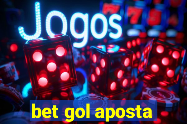 bet gol aposta